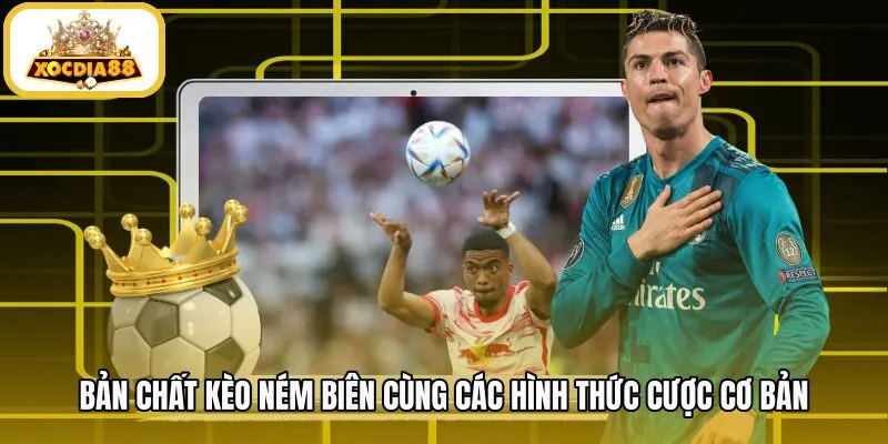 Kèo ném biên và những hình thức cược thông dụng nhất