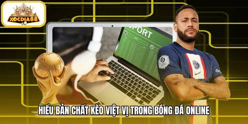 hieu-ban-chat-keo-viet-vi-trong-bong-da-online Quy tắc tính điểm Kèo Việt Vị theo thời gian thi đấu