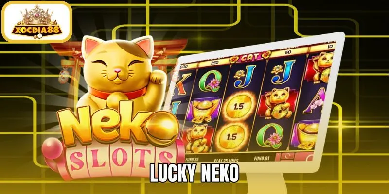Lucky Neko - Luật Quay Và Bảng Thanh Toán Tại Xocdia88