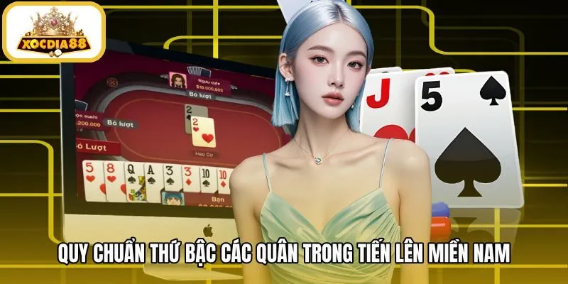Quy tắc phân định độ mạnh quân bài Tiến Liên Miền Nam